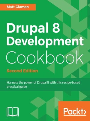 cover image of Drupal 8 Development Cookbook